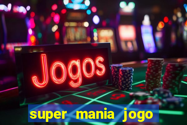 super mania jogo do bicho